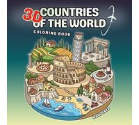 3D Mini Countries: Around the World Coloring Book, Relaxing Journey Through 40 Amazing World Countries for Adults and Teens, 3D Travel Coloring Book (Explore the World Coloring Series)