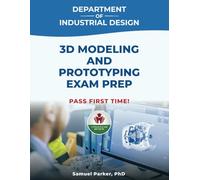 3D MODELING AND PROTOTYPING EXAM PREP