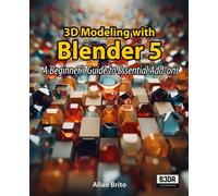 3D Modeling with Blender 5: A Beginner's Guide to Essential Add-ons