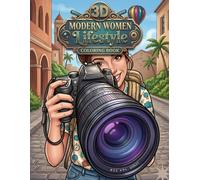 3D Modern Women Lifestyle Coloring Book: Size 8.5*11 | Pages 104 | Bring 50 Image of Stylish Women, Fashion, Travel & Cozy Everyday Moments to Life ... Pop-Out Designs | Color Test Page Included