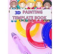 3D Painting Template Book: DIY 3D Printing 3D pen Art