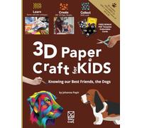3D Paper Craft for Kids: Knowing our Best Friends, the Dogs