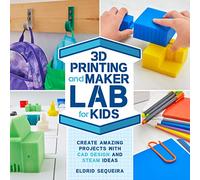 3D Printing and Maker Lab for Kids: Create Amazing Projects with CAD Design and STEAM Ideas (22)