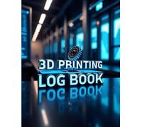 3D Printing Log Book