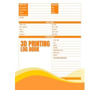 3D Printing Log Book