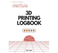 3D Printing Logbook: Project Records (Printlab)