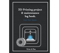 3D Printing project & maintenance log book: A simple, all-in-one log for recording, tracking quality prints and printer care. | 8.25x11 inches, 180 ... graphs for simple sketches or 3d designs.