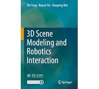 3D Scene Modeling and Robotics Interaction