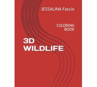 3D WILDLIFE: COLORING BOOK