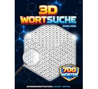 3D Wortsuche: Das etwas andere Wortsuchrätsel für Erwachsene, Großdruck mit 700 Wörtern