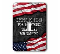 3dRose Better to Fight Something Than Live for Nothing. Patriotic Quote. Interruptor de Palanca único, Multicolor