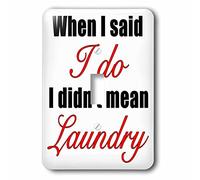 3dRose LLC. lsp_218577_1 When I Said I Do I Didnt Mean Laundry Rojo - Interruptor de palanca simple, multicolor