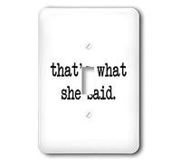 3dRose lsp_17079_1 Thats What She Said interruptor de palanca individual