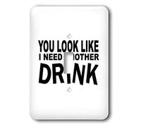 3dRose lsp_17336_1 You Look Like I Need Another Drink Interruptor de palanca individual
