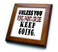 3dRose Unless You Puke, Faint Or Die Keep Going A Menos Que vomites, débiles o mueres, sigan adelante. -Azulejo Enmarcado, 6 x 6 Pulgadas, Madera/Cerámica, Multicolor, 8 x 8-Inch Framed Tile