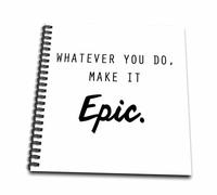 3dRose Whatever You Do, Make It Epic - Libro de dibujo, multicolor, 20,32 x 20,32 cm