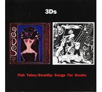 3d's, the - Fish Tales/Swarthy Songs...