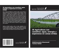 3E Agricultura con camelina: agua, energía y esperanza en zonas áridas
