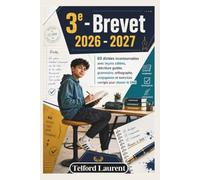 3e - Brevet 2026 - 2027: 60 dictées incontournables avec leçons ciblées, réécriture guidée, grammaire, orthographe, conjugaison et exercices corrigés pour réussir le DNB