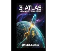3i ATLAS: Humanity Awakens: A Sci-Fi Thriller Based on Real Interstellar Anomalies and Ancient Prophecies