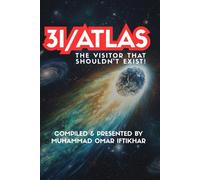3I/ATLAS: The Visitor That Shouldn’t Exist