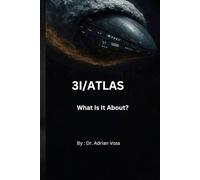 3I/ATLAS: What Is It About?