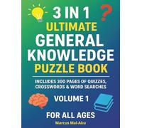 3in1 Ultimate General Knowledge Puzzle Book: “The Ultimate Brain Challenge Featuring Crosswords, Word Searches, and Trivia”