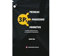 3P`s dos negócios: O melhor programa para o desenvolvimento da sua empresa