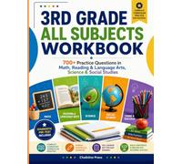 3RD GRADE ALL SUBJECTS WORKBOOK: 700+ Practice Questions in Math, Reading & Language Arts, Science & Social Studies Complete Elementary Curriculum ... & Full Answer Key (Ascent Scholars Series)