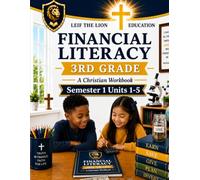 3rd Grade Financial Literacy - Semester 1 (Units 1 -5): A Christian Homeschool workbook