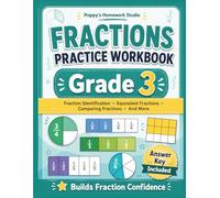 3rd Grade Fractions Practice Workbook (Over 1,000 Math Problems): Third Grade Fraction Identification, Equivalent Fractions, Comparing Fractions, ... Included (Fractions Practice for Grades 3-6)