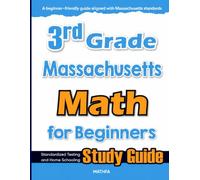 3rd Grade Massachusetts Math for Beginners: Standardized Testing and Home Schooling Study Guide