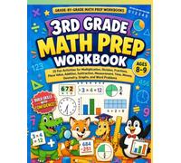 3rd Grade Math Prep Workbook for Kids Ages 8-9: 25 Fun Activities for Multiplication, Division, Fractions, Place Value, Addition, Subtraction, ... Problems (Grade-by-Grade Math Prep Workbooks)
