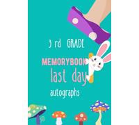 3rd Grade Memory Book Last Day Autographs: Friends, Fun, and Memories from 3rd Grade.” “Autographs from My Wonderful Classmates ” four Grade Graduation Gifts for Boys Girls