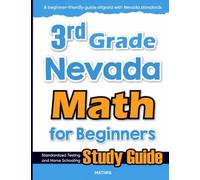 3rd Grade Nevada Math for Beginners: Standardized Testing and Home Schooling Study Guide