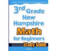 3rd Grade New Hampshire Math for Beginners: Standardized Testing and Home Schooling Study Guide