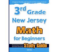 3rd Grade New Jersey Math for Beginners: Standardized Testing and Home Schooling Study Guide