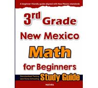 3rd Grade New Mexico Math for Beginners: Standardized Testing and Home Schooling Study Guide
