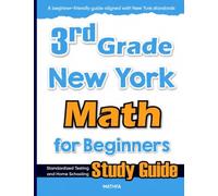 3rd Grade New York Math for Beginners: Standardized Testing and Home Schooling Study Guide