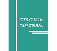 3RD Grade Notebook Teal Wide Ruled: - Left Page Blank for Drawing, Right Page Wide Ruled for Writing - School Notebook for Boys and Girls