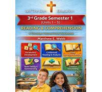 3rd Grade Reading and Comprehension - Semester 1: A Christian Homeschool Workbook (Grades 3 - 12th Reading and Comprehension Semesters 1-2)