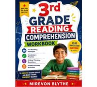 3rd Grade Reading Comprehension Workbook: Fun Reading Passages, Vocabulary Practice, Critical Thinking Questions, and Evidence-Based Activities to ... Skills and Build Strong, Confident Readers
