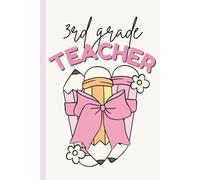 3rd Grade Teacher Notebook: Fun & Functional Notebook for Lesson Planning, Lists, or Daily Reflections - 6x9, 100 Lined Pages
