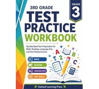 3RD GRADE TEST PRACTICE WORKBOOK: Standardized Test Preparation for Math, Reading, Language Arts, and Test-Taking Success