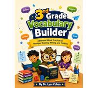3rd Grade Vocabulary Builder: Advanced Word Practice for Stronger Reading, Writing, and Thinking
