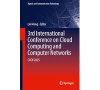 3rd International Conference on Cloud Computing and Computer Networks: CCCN 2025 (Signals and Communication Technology)