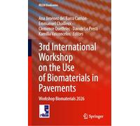 3rd International Workshop on the Use of Biomaterials in Pavements: Workshop Biomaterials 2026: 71 (RILEM Bookseries, 71)