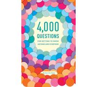 4,000 Questions for Getting to Know Anyone and Everyone, 2nd Edition
