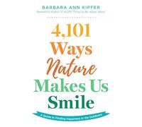 4.101 formas en que la naturaleza nos hace sonreír – Guía para hallar la felicidad al aire libre