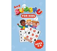4×4 Sudoku for kids: A Fun and Educational Brain Game for Ages 4-8 to Build Logic, Focus & Critical Thinking Skills | 90+ Easy Puzzles | Large 6x9 Format | Solutions Included